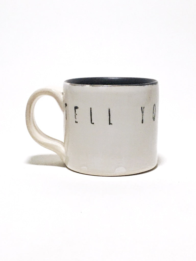 Tell Your Story Mug